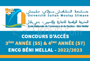 Concours d'accès en 3ème année (S5) et 4ème année (S7) de l'ENCG Béni Mellal 2022-2023