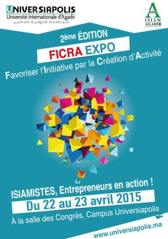 Agadir FICRA EXPO : 2 ème édition Favoriser l’Initiative par la Création d’Activité à Universiapolis