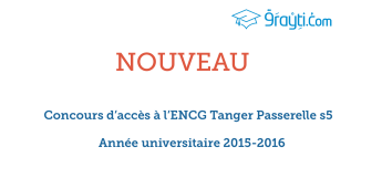 Concours d’accès à l’ENCG Tanger passerelle S5 2015