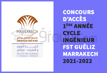 Concours d'accès en 1ère année du cycle d'ingénieur d'Etat de FST Marrakech 2021-2022
