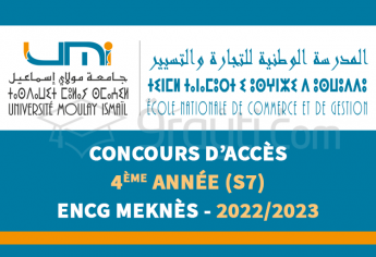 Concours d’accès en 4ème année (S7) de l’ENCG Meknès 2022-2023