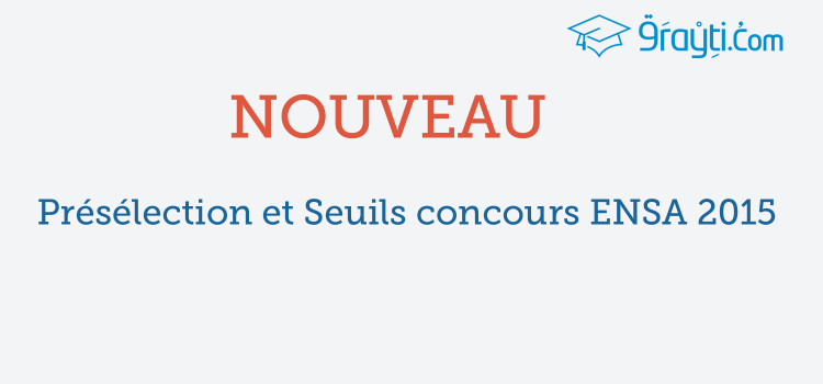 Résultats de présélection concours ENSA 2015