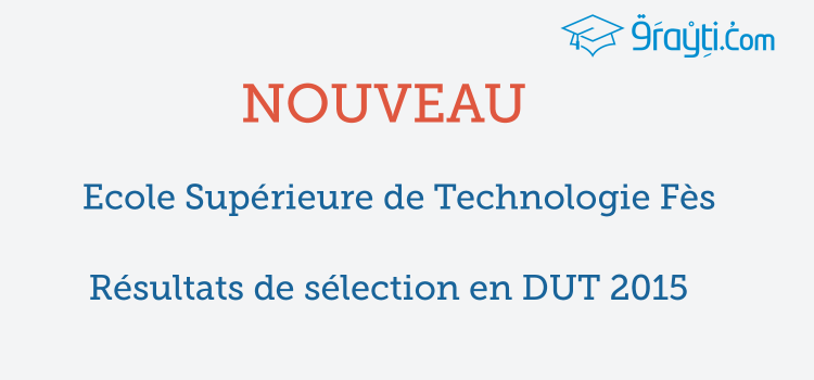 EST Fès Résultats de sélection en DUT 2015
