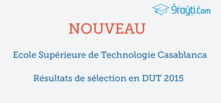 EST Casablanca Résultats de sélection en DUT 2015