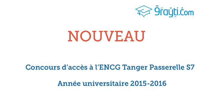 Concours d’accès à l’ENCG Tanger passerelle S7 2015