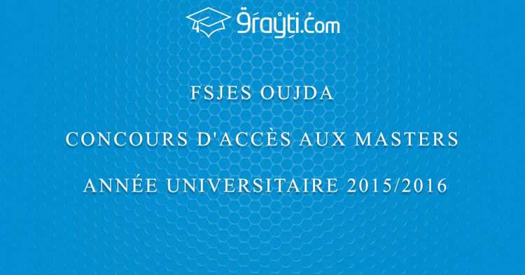 Concours d'accès aux Masters à la FSJES Oujda 2015
