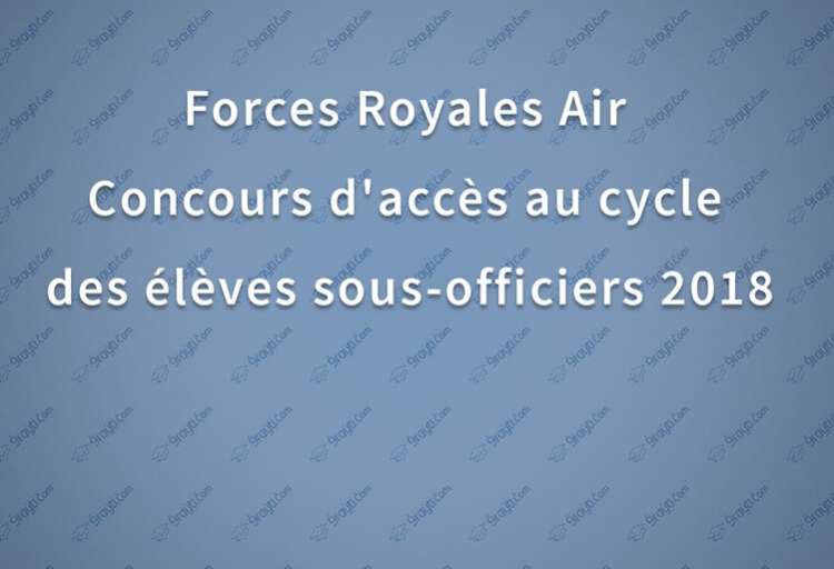 Forces Royales Air Concours d'accès au Cycle des élèves sous officiers 2018