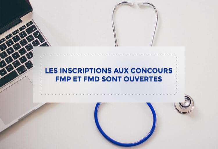 Les inscriptions aux concours FMP et FMD sont ouvertes !