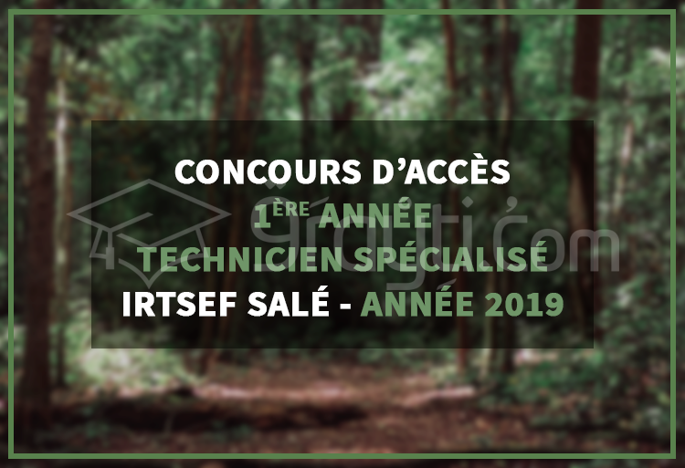Concours d'accès en 1ère année de Technicien Spécialisé à l'IRTSEF de Salé 2019
