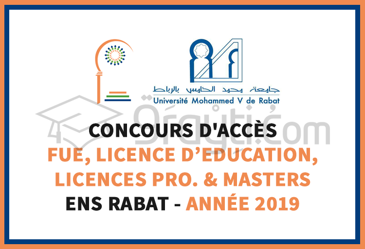 ENS Rabat 2019 : Concours Filières Universitaires d’Education, Cycles de Licence d’Education, LP et Masters