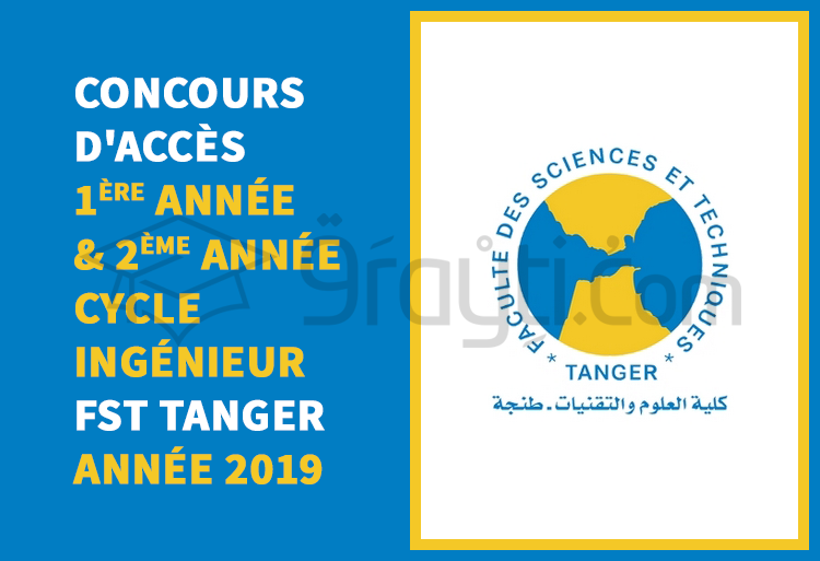Concours d’accès en 1ère année et 2ème année du cycle d’ingénieur à la FST Tanger 2019