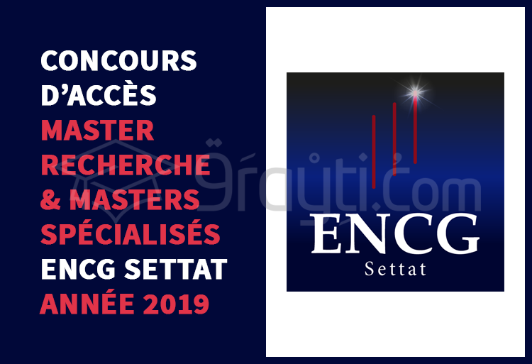 Concours d'accès aux Master Recherche et Masters Spécialisés à l'ENCG Settat 2019
