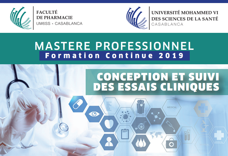 Mastère Professionnel « Conception et Suivi des Essais Cliniques » à la Faculté de Pharmacie UM6SS 2019