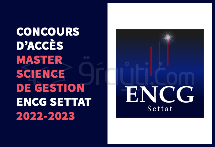 Concours d'accès au Master en Science de Gestion de l'ENCG Settat 2022-2023