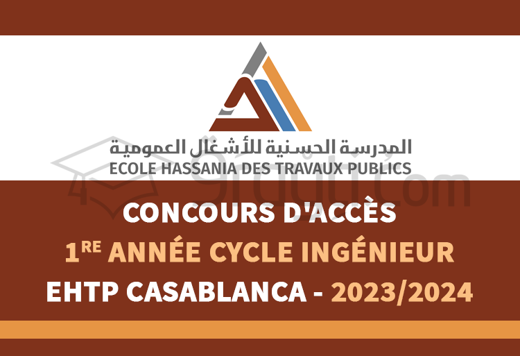 Concours 1re année du cycle d'ingénieur de l'EHTP Casablanca 2023-2024